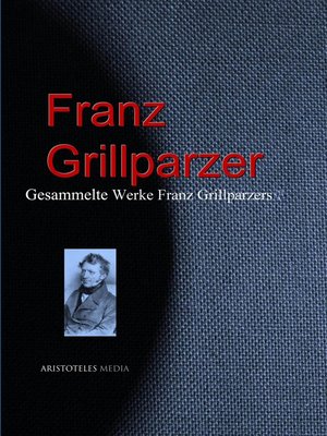 cover image of Gesammelte Werke Franz Grillparzers
